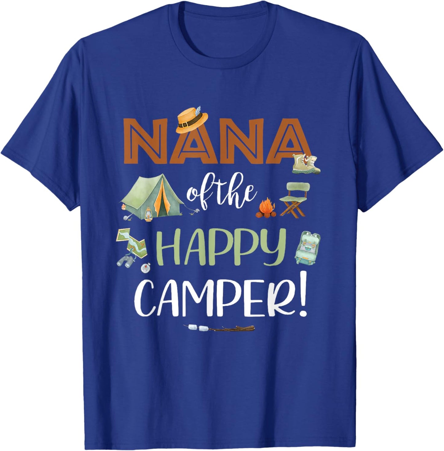 Nana of The Happy Camper First Birthday Camping Mom Mommy T-Shirt - T-Shirt | Royal
