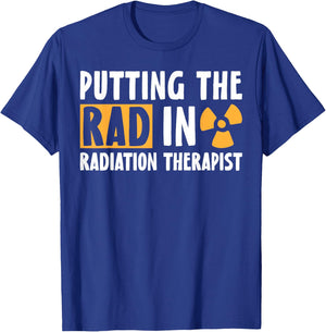 Putting The Rad in Radiation Therapist Radiation Therapy T-Shirt - T-Shirt | Royal