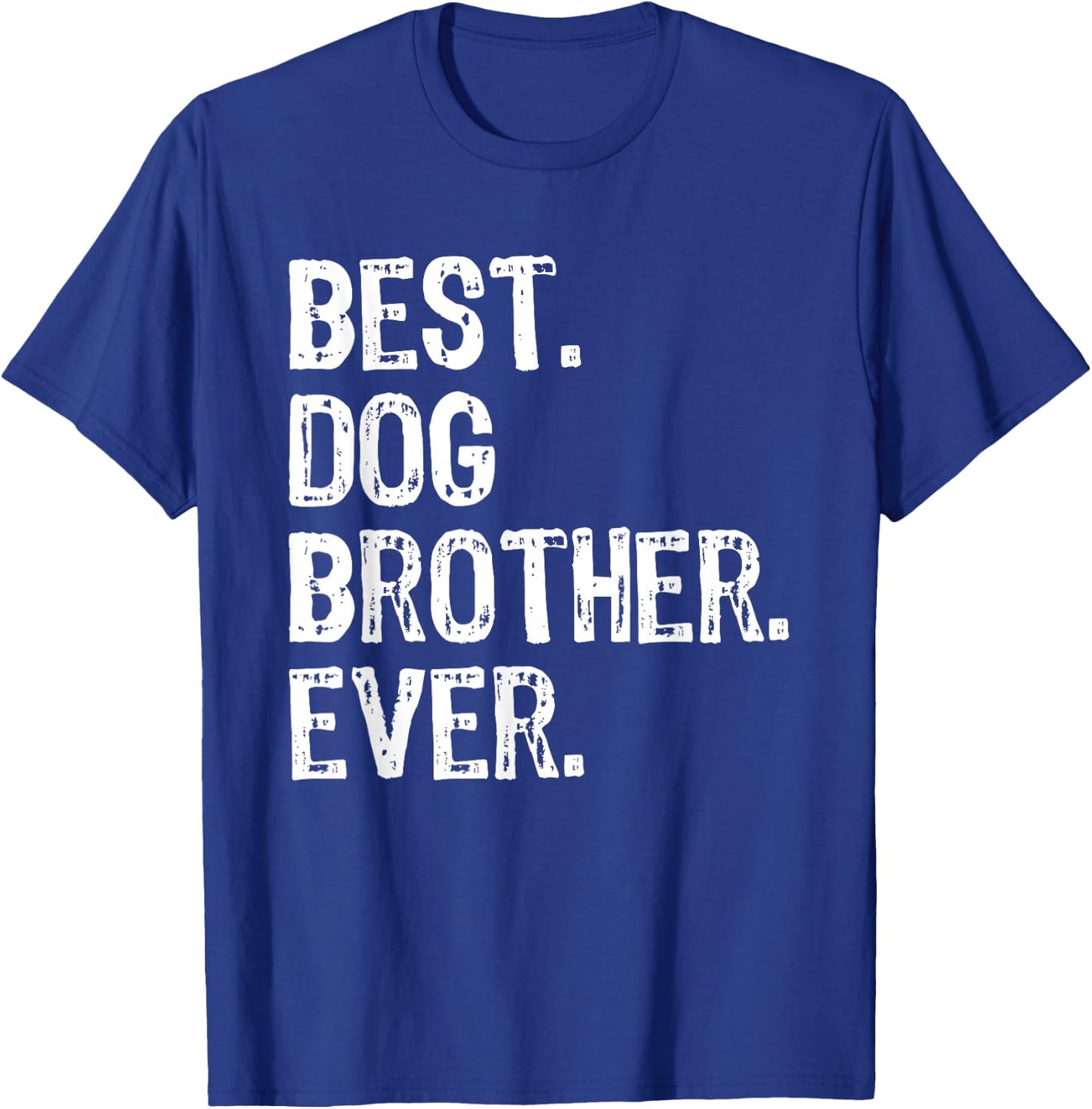 Best Dog Brother Ever Funny Cool T-Shirt - T-Shirt | Royal