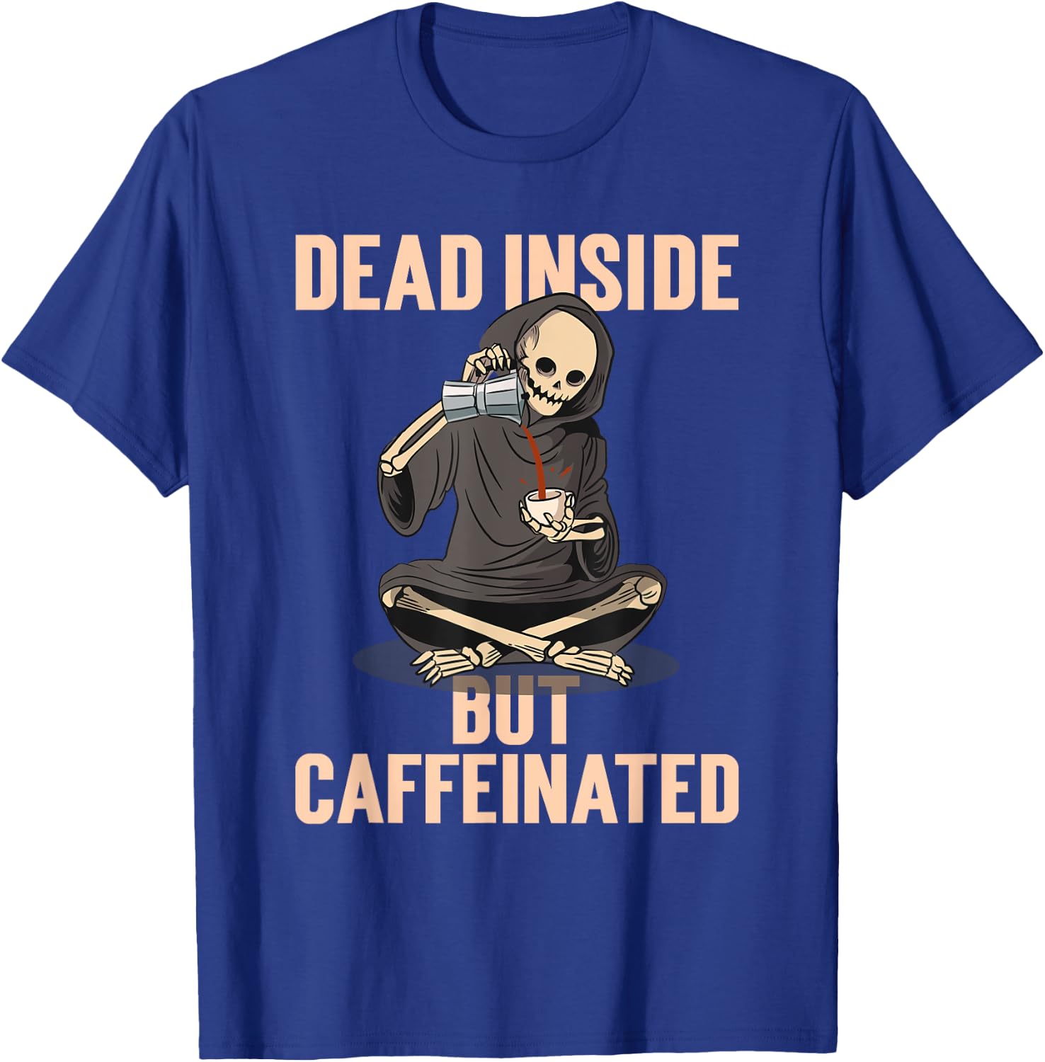 Skeleton Halloween Costume Latte Dead Inside But Caffeinated T-Shirt - T-Shirt | Royal