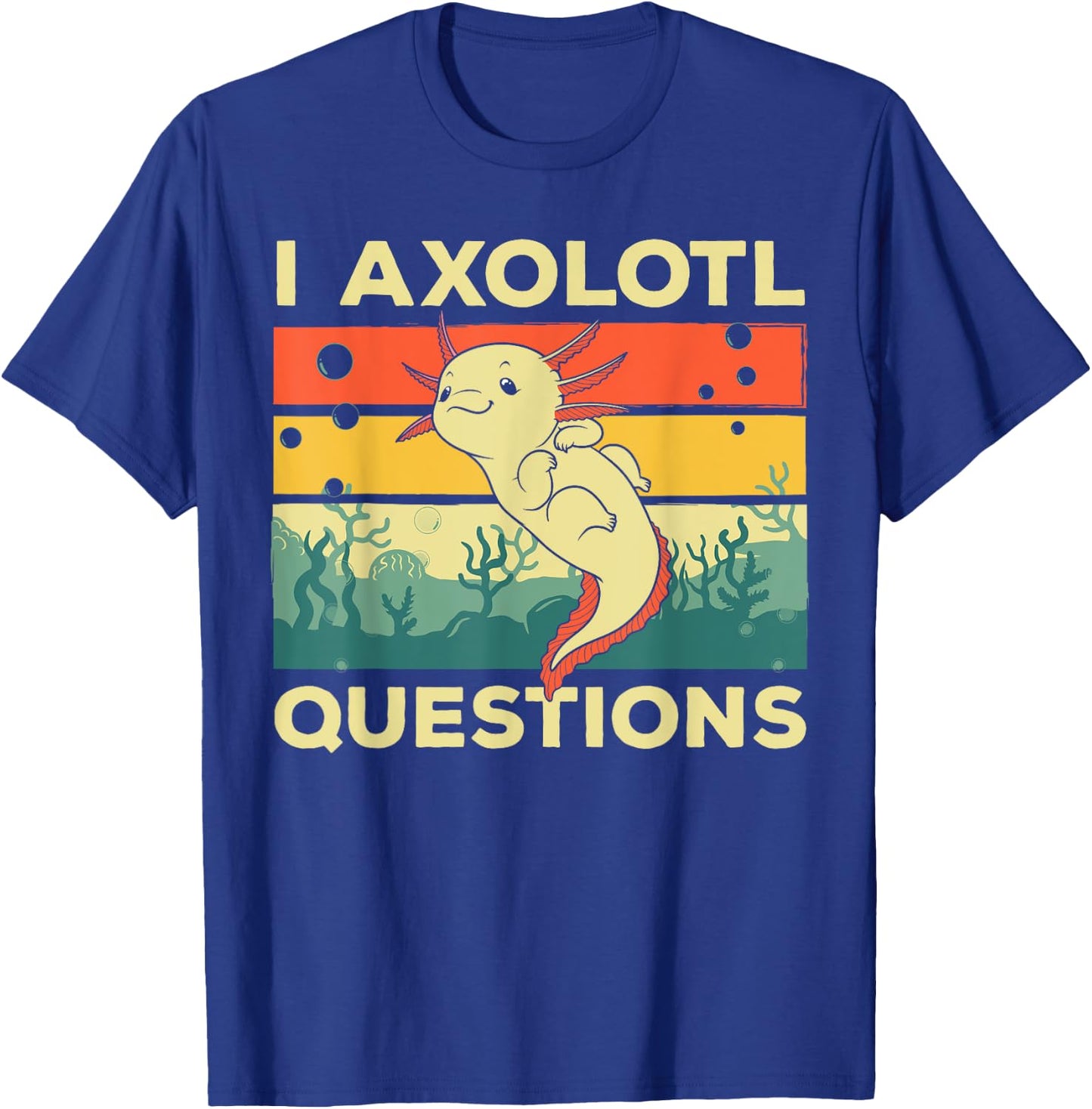 Cool I Axolotl Questions For Boys Girls Kids Fish Salamander T-Shirt - T-Shirt | Royal