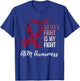 My Sister’s Fight Arteriovenous Malformation AVM Awareness T-Shirt - T-Shirt | Royal