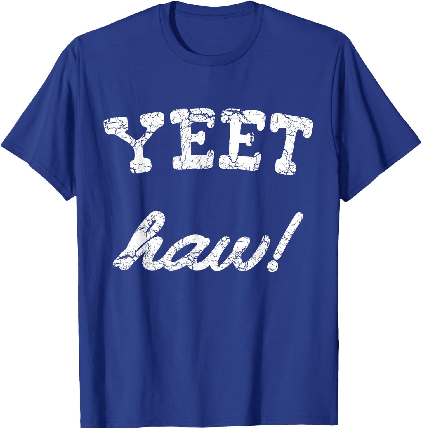 Yeet Haw! T-Shirt - T-Shirt | Royal
