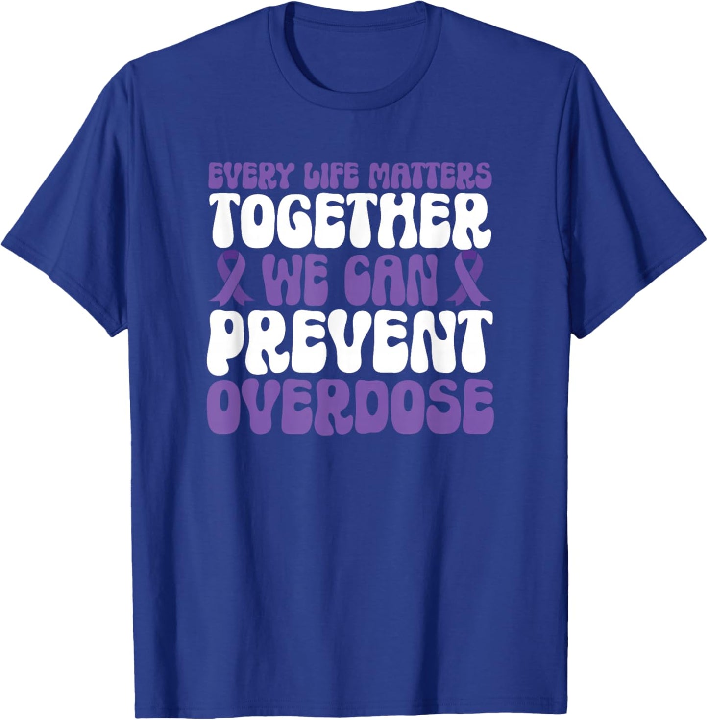 Overdose Awareness – We Can Prevent Overdose T-Shirt - T-Shirt | Royal