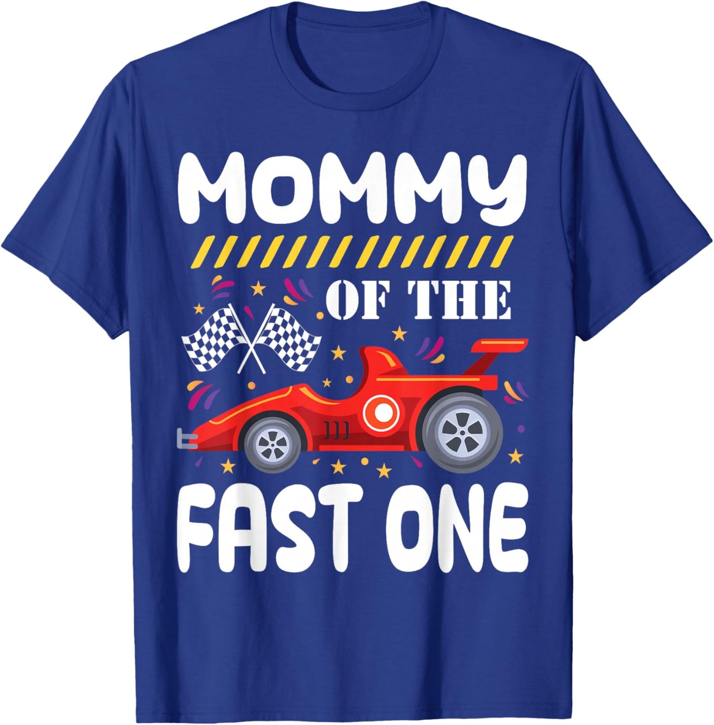 Mommy of The Fast One Birthday 1st Race Car Family Matching T-Shirt - T-Shirt | Royal