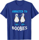 Addicted To Boobies Blue Footed Booby Blue Footed Boobies T-Shirt - T-Shirt | Royal