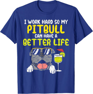 Work Hard Pitbull Better Life Pitties Dog Lover Owner Gift Men Women Kids T-Shirt - T-Shirt | Royal
