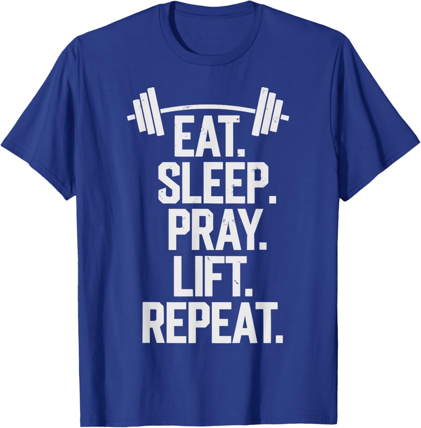 Eat Sleep Pray Repeat Funny Christian Gym Weightlifting T-Shirt - T-Shirt | Royal
