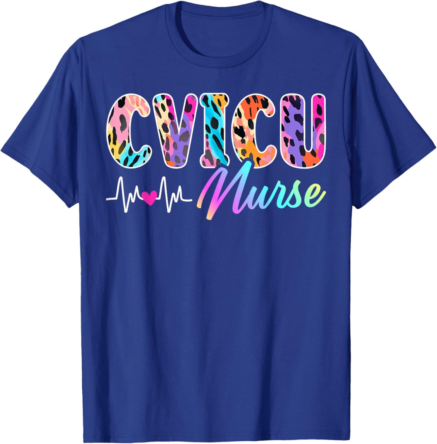 CVICU Nurse Leopard Cardiovascular Intensive Care Unit Nurse T-Shirt - T-Shirt | Royal