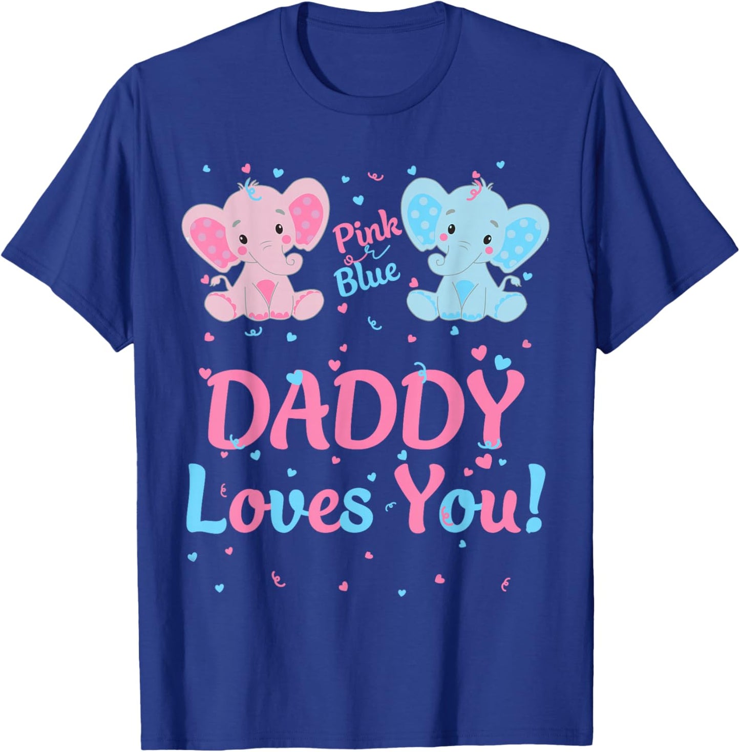 Daddy Gender Reveal Elephant Pink or Blue Matching Family T-Shirt - T-Shirt | Royal