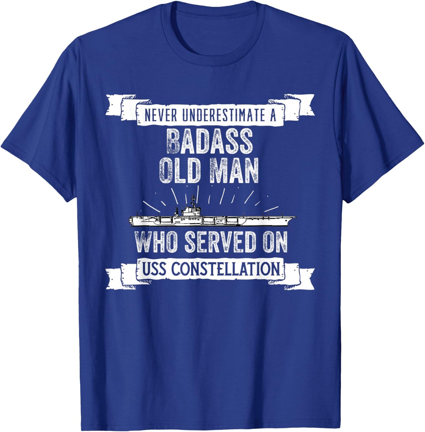 Never Underestimate USS Constellation CV-64 Aircraft Carrier T-Shirt - T-Shirt | Royal