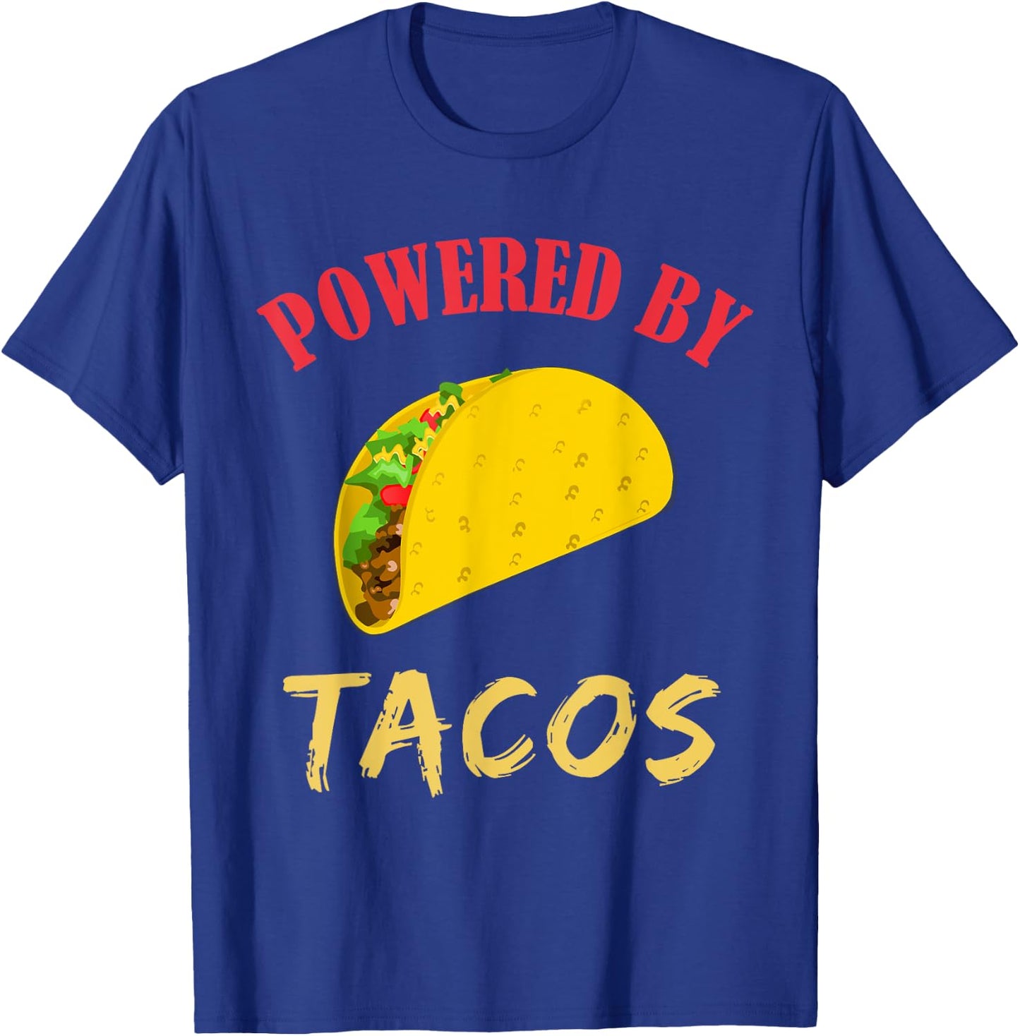 Powered By Tacos Lovers Gift T-Shirt - T-Shirt | Royal