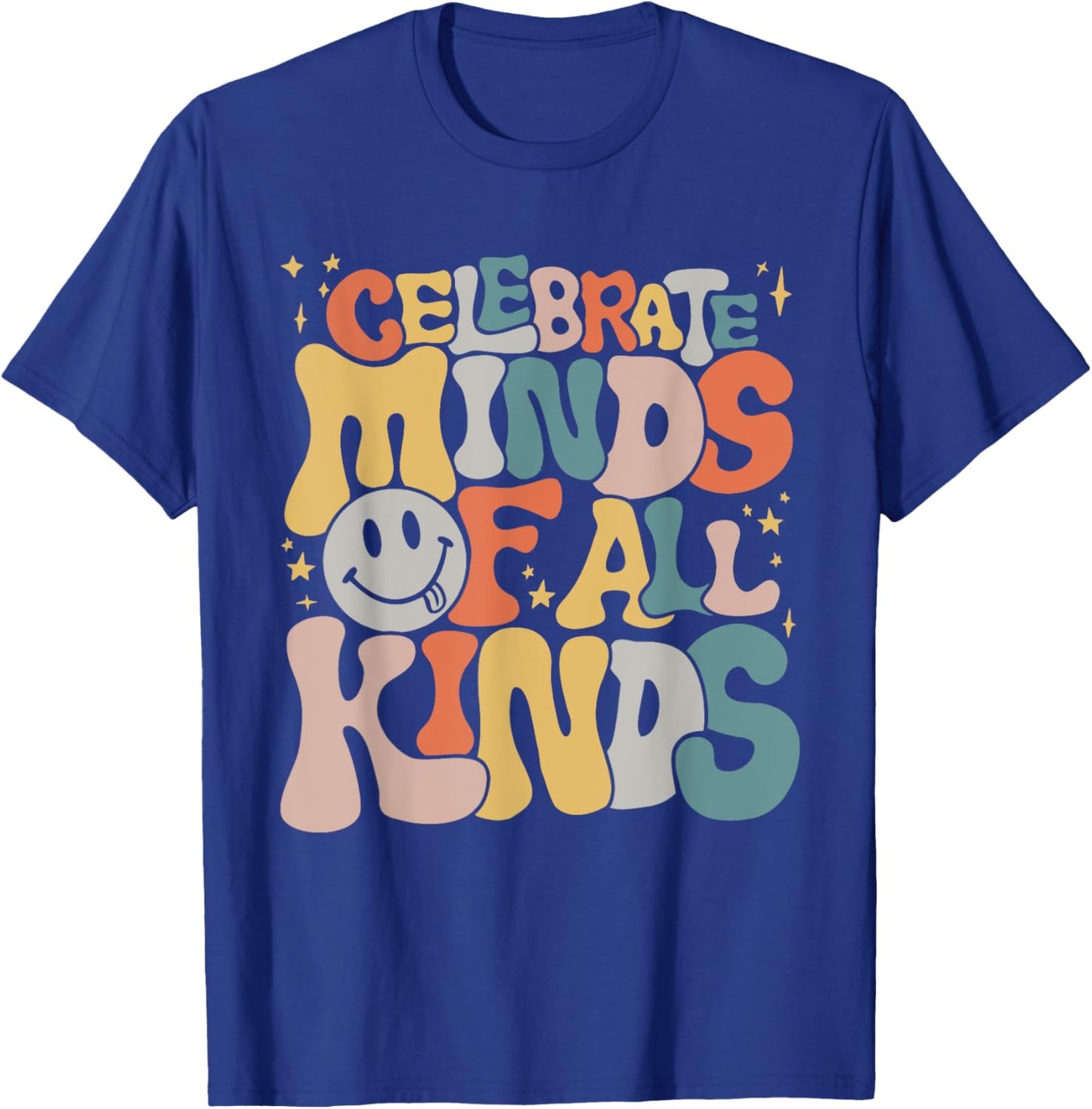 Celebrate Minds Of All Kinds Neurodiversity Autism Awareness T-Shirt - T-Shirt | Royal