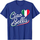Ciao Bella Italian Italy Flag T-Shirt - T-Shirt | Royal