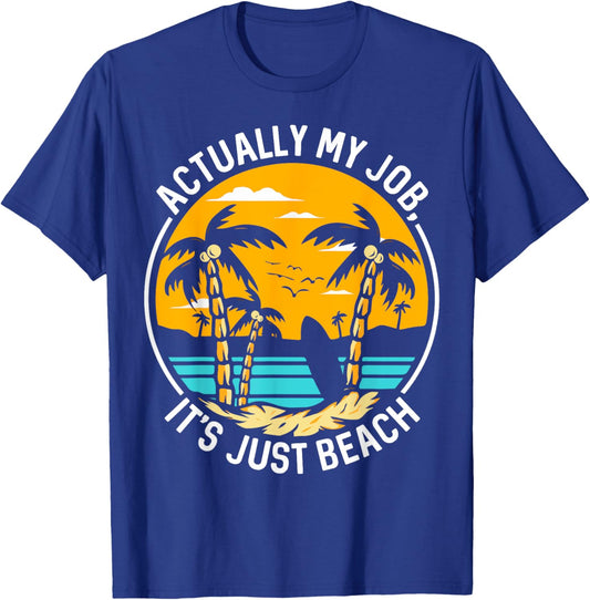 My Job Is Just Beach Shirt Summer Beach Vacation Women T-Shirt - T-Shirt | Royal