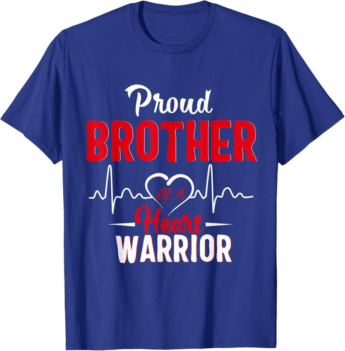 Proud Brother of a Heart Warrior CHD Awareness shirt gift T-Shirt - T-Shirt | Royal