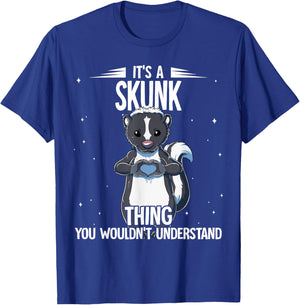 Its A Skunk Thing Skunk T-Shirt - T-Shirt | Royal