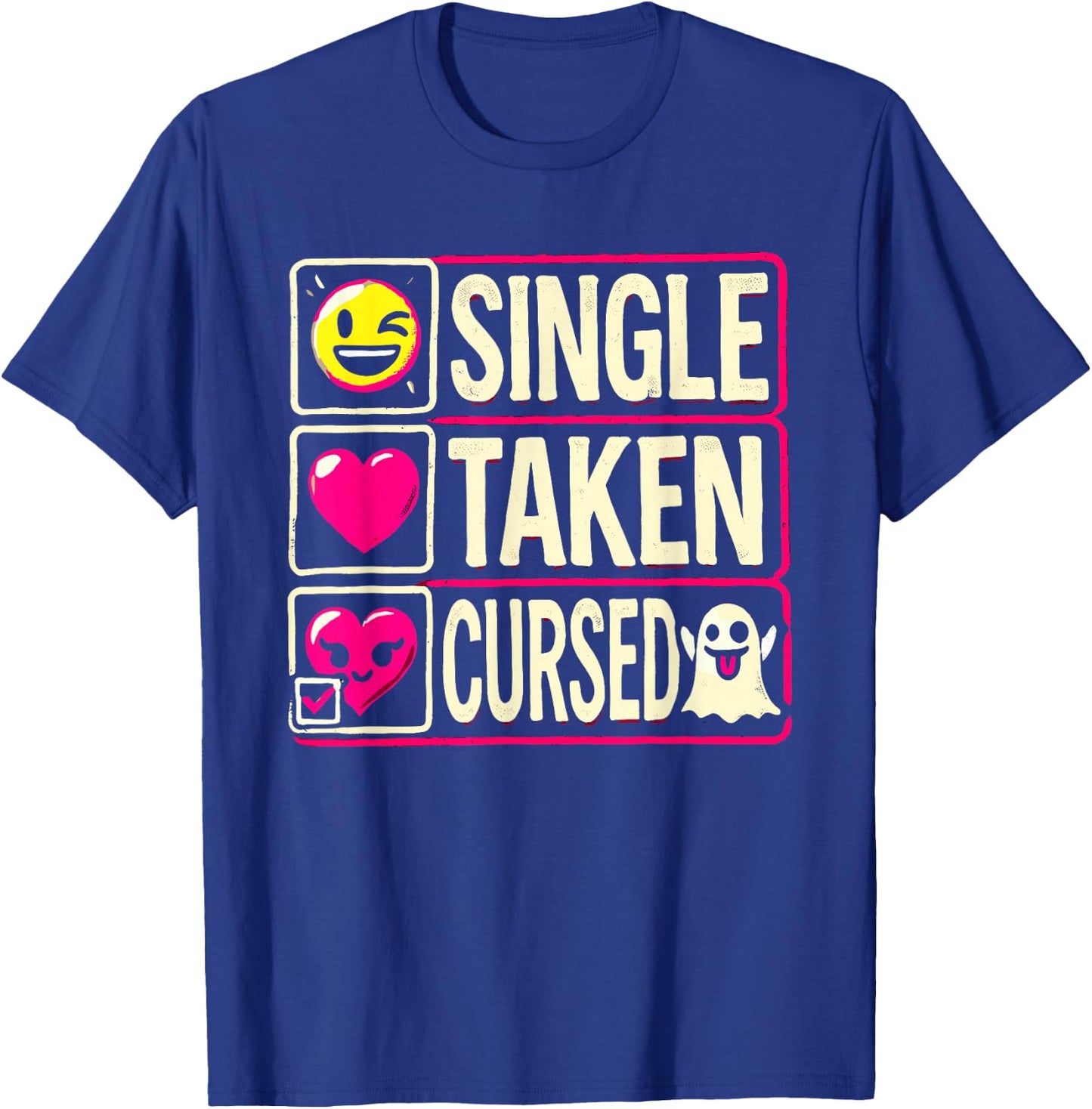 Single Taken Cursed Anti Valentine's Day Funny Single Women T-Shirt - T-Shirt | Royal
