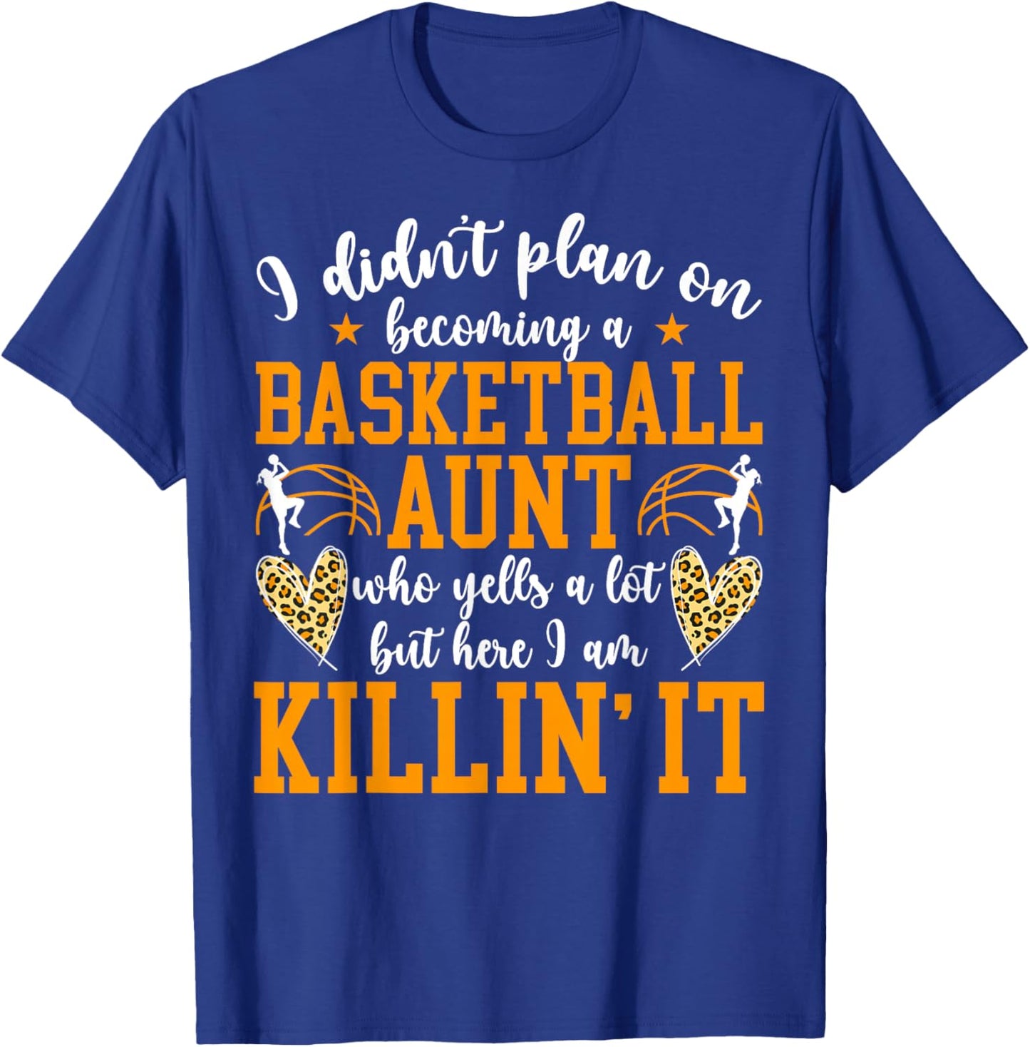Becoming A Basketball Aunt Of A Basketball Player Aunt T-Shirt - T-Shirt | Royal