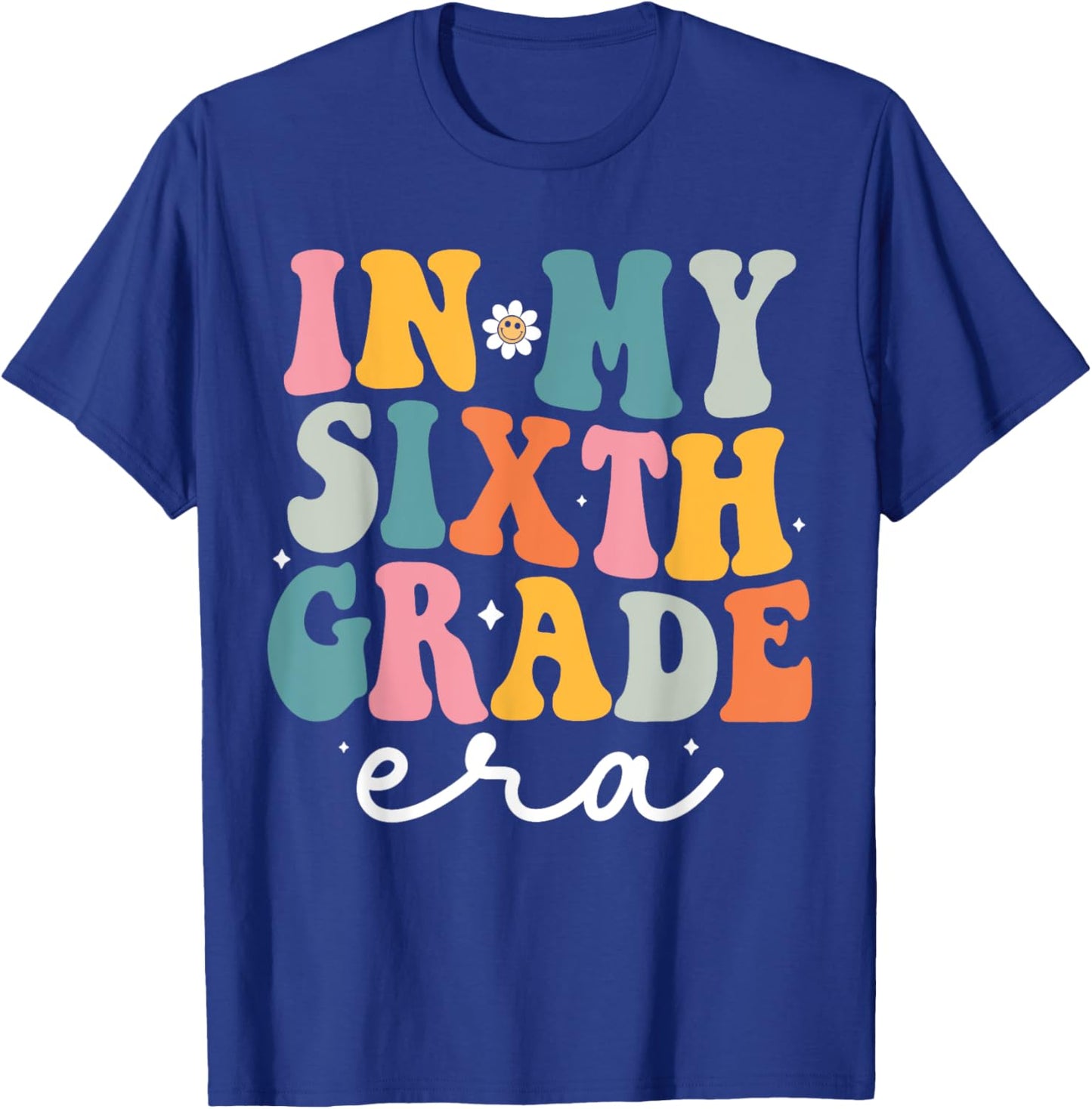 In My Sixth Grade Era Kids Back To School 6th Grade Teacher T-Shirt - T-Shirt | Royal