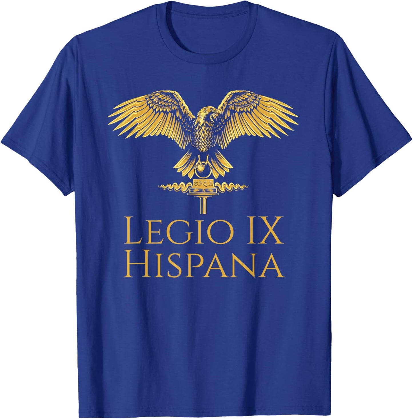 Legio IX Hispana - Ancient Roman Legion - SPQR Aquila T-Shirt - T-Shirt | Royal