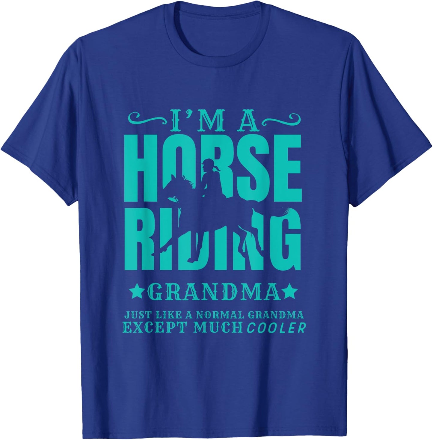 Horse Horseback Riding Grandma Normal but Cooler Grandmother T-Shirt - T-Shirt | Royal