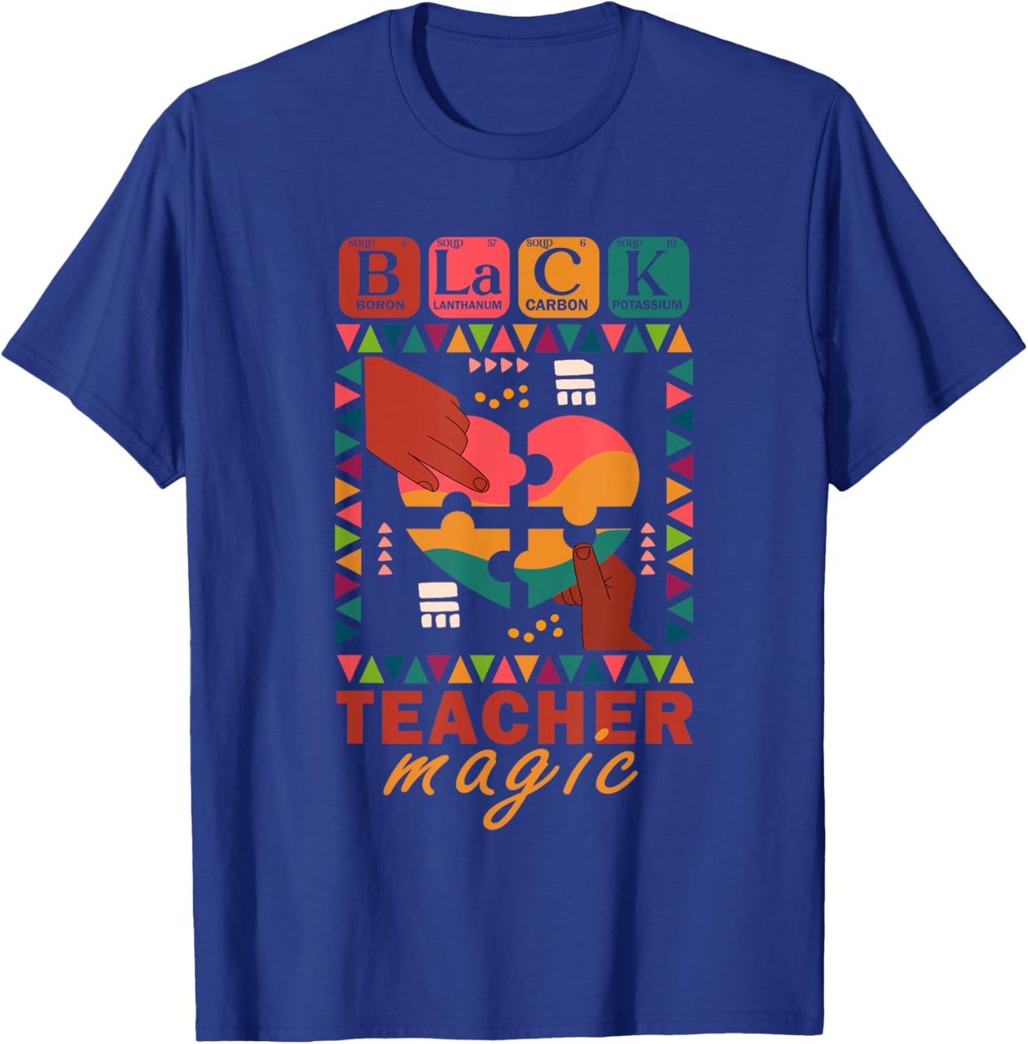 Black Teacher Magic African American Teacher Black History T-Shirt - T-Shirt | Royal