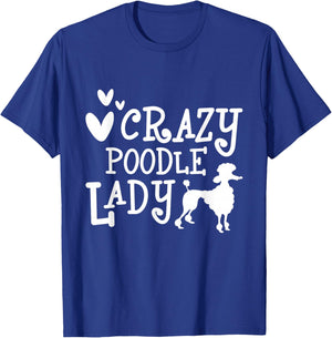 Crazy Poodle Lady - Mother's Day Dog Lover T-Shirt - T-Shirt | Royal