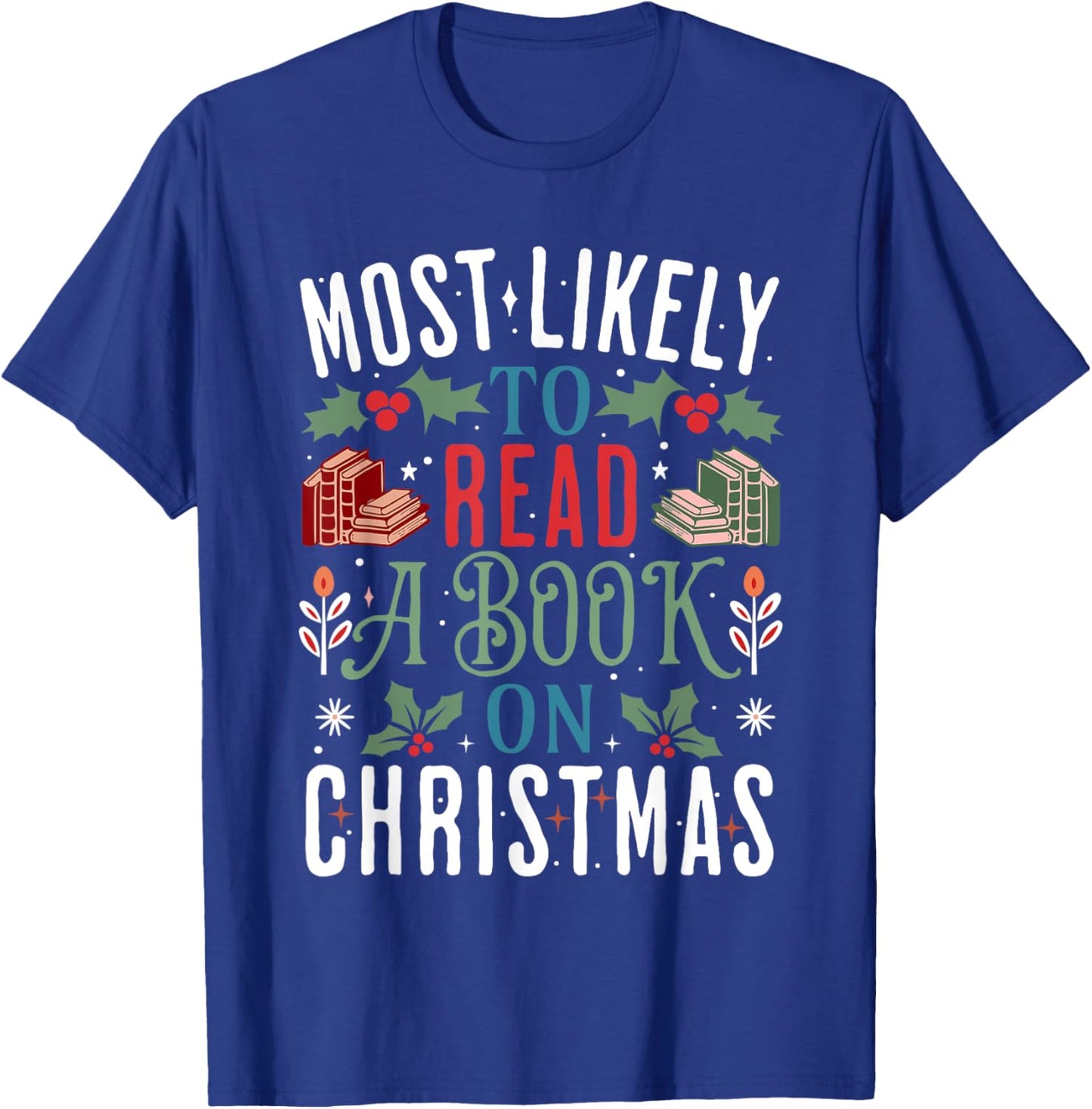 Most Likely To Read A Book On Christmas Matching Family T-Shirt - T-Shirt | Royal