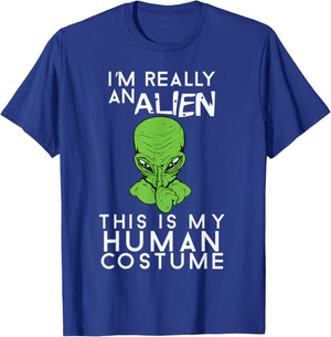 I'm Really An Alien This Is My Human Costume Halloween T-Shirt - T-Shirt | Royal