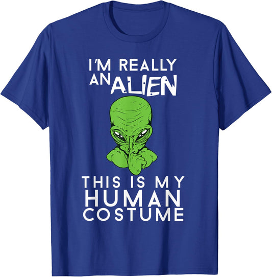 I'm Really An Alien This Is My Human Costume Halloween T-Shirt - T-Shirt | Royal