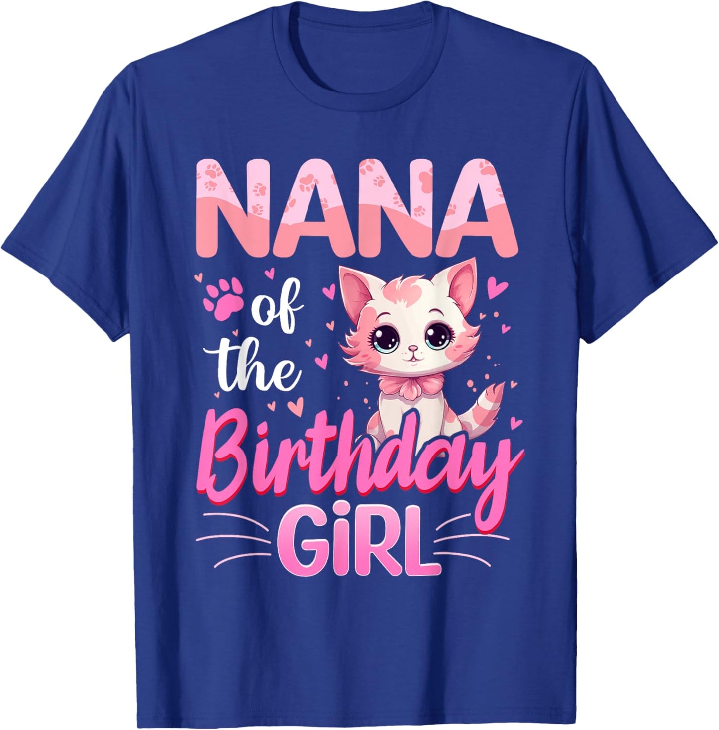Nana Of The Birthday Girl Cute Cat Lover Kitten Kid T-Shirt - T-Shirt | Royal