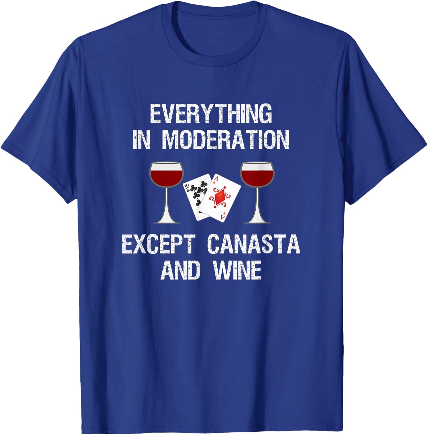 Canasta - Funny Canasta and Wine T-Shirt - T-Shirt | Royal
