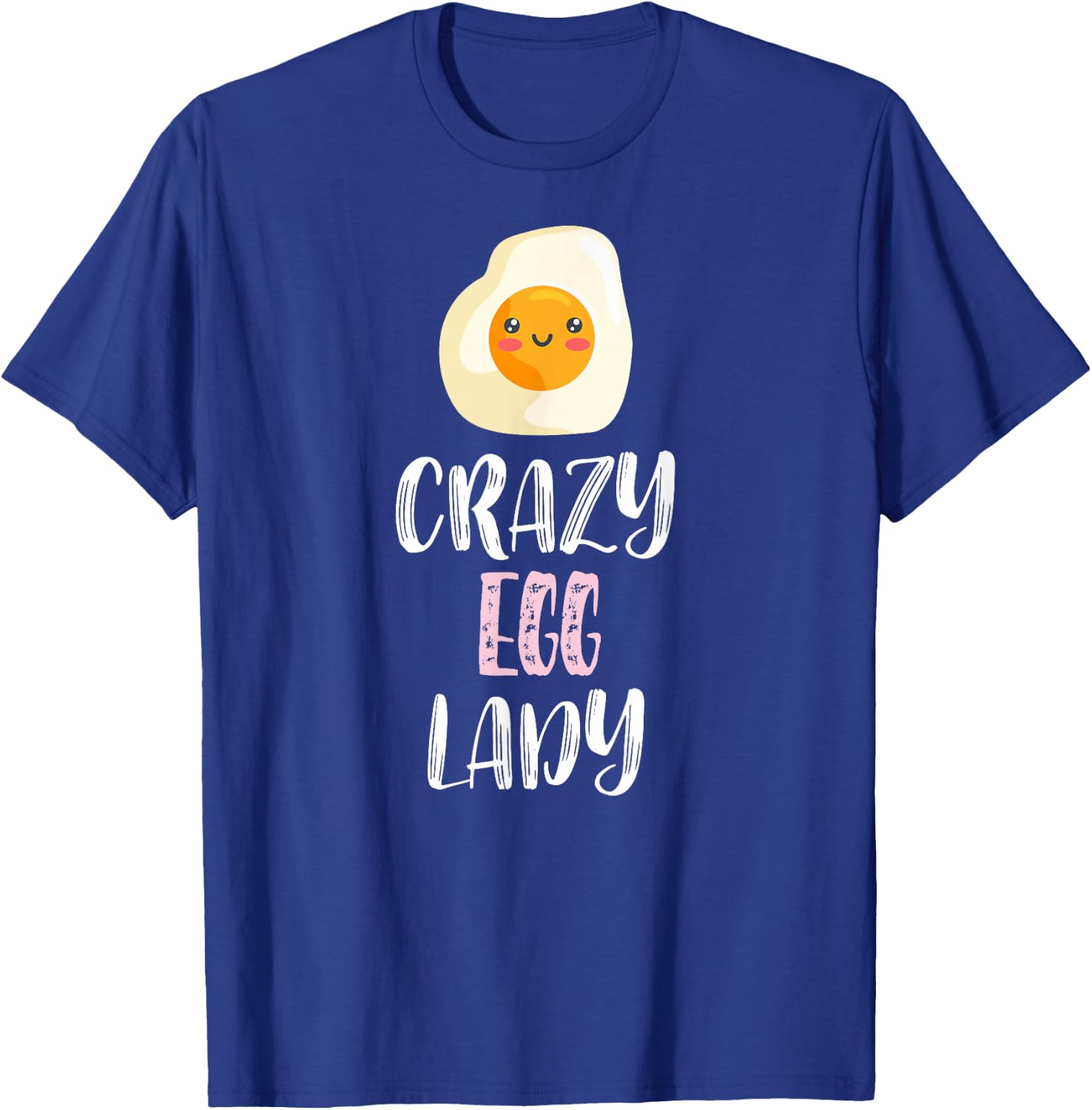 Crazy Egg Lady - Cute Egg Lovers T-Shirt - T-Shirt | Royal