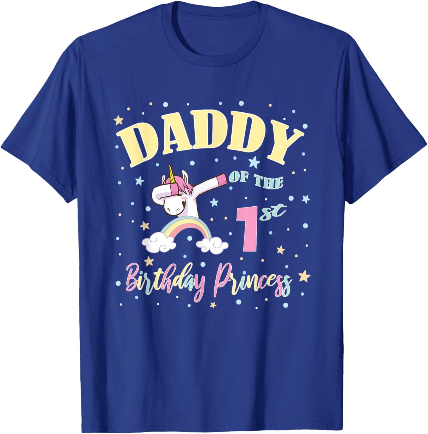 Daddy Of The 1st Birthday Princess - 1 Year Old Unicorn Dad T-Shirt - T-Shirt | Royal
