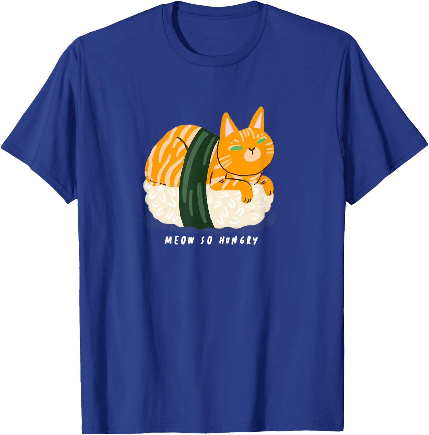 Meow So Hungry Kawaii Cat on Sushi Japanese Cute Cat Women T-Shirt - T-Shirt | Royal