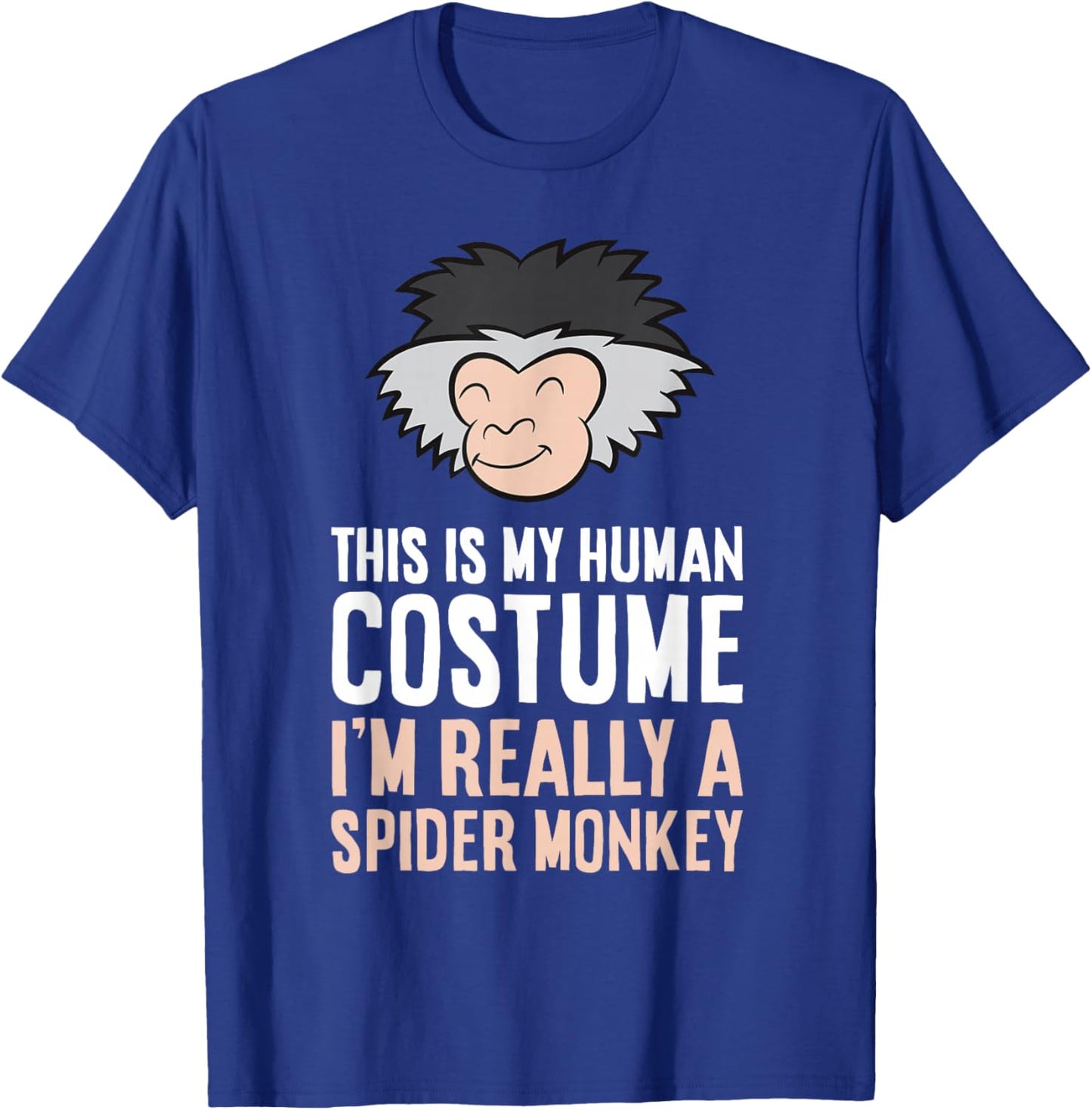 This is My Human Costume I'm Really A Spider Monkey T-Shirt - T-Shirt | Royal