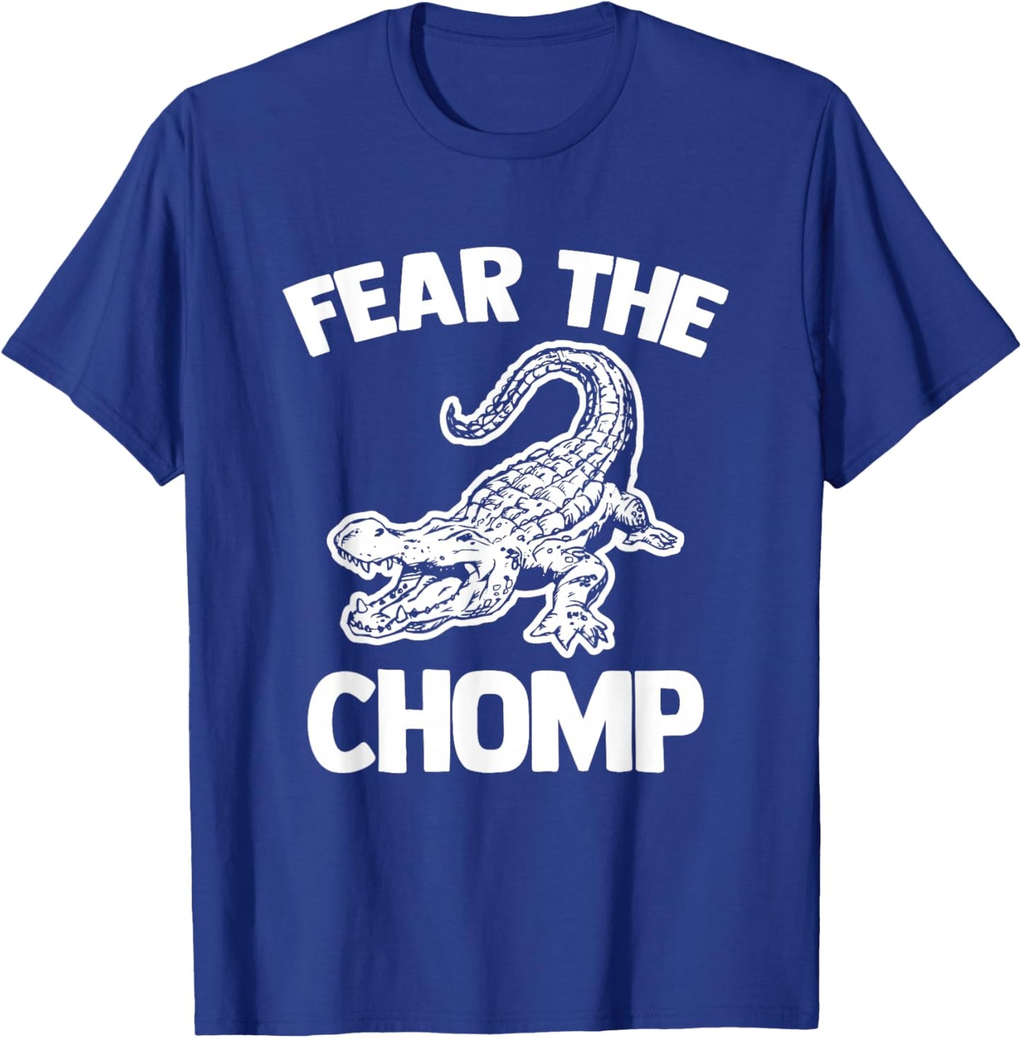 Fear The Chomp (Alligator) - Funny Saying Sarcastic Gator T-Shirt - T-Shirt | Royal
