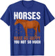 Funny Horses Saying Horse Riding T-Shirt - T-Shirt | Royal