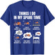 Things I Do In My Spare Time Motorcycles T-Shirt - T-Shirt | Royal