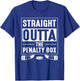 Straight out of penalty box ice hockey lovers men women kid T-Shirt - T-Shirt | Royal