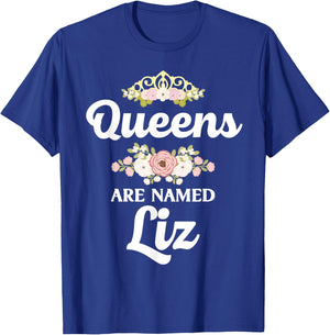 Queens Are Named LIZ Gift Personalized Funny Christmas T-Shirt - T-Shirt | Royal