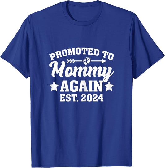 Promoted to Mommy Again 2024 Gift Soon to Be Mom Again T-Shirt - T-Shirt | Royal