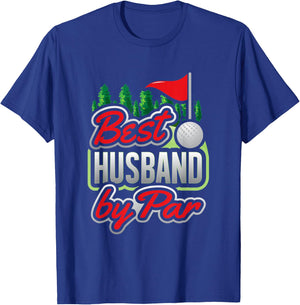 Best Husband By Par Golf Pun Gift Golfer Golf T-Shirt - T-Shirt | Royal