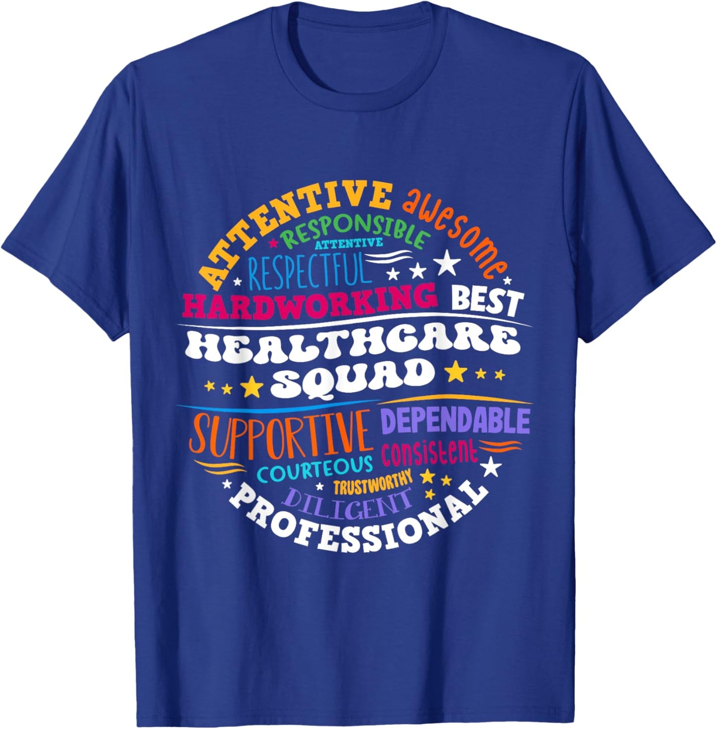 Healthcare Squad Worker Life Health Care Appreciation T-Shirt - T-Shirt | Royal