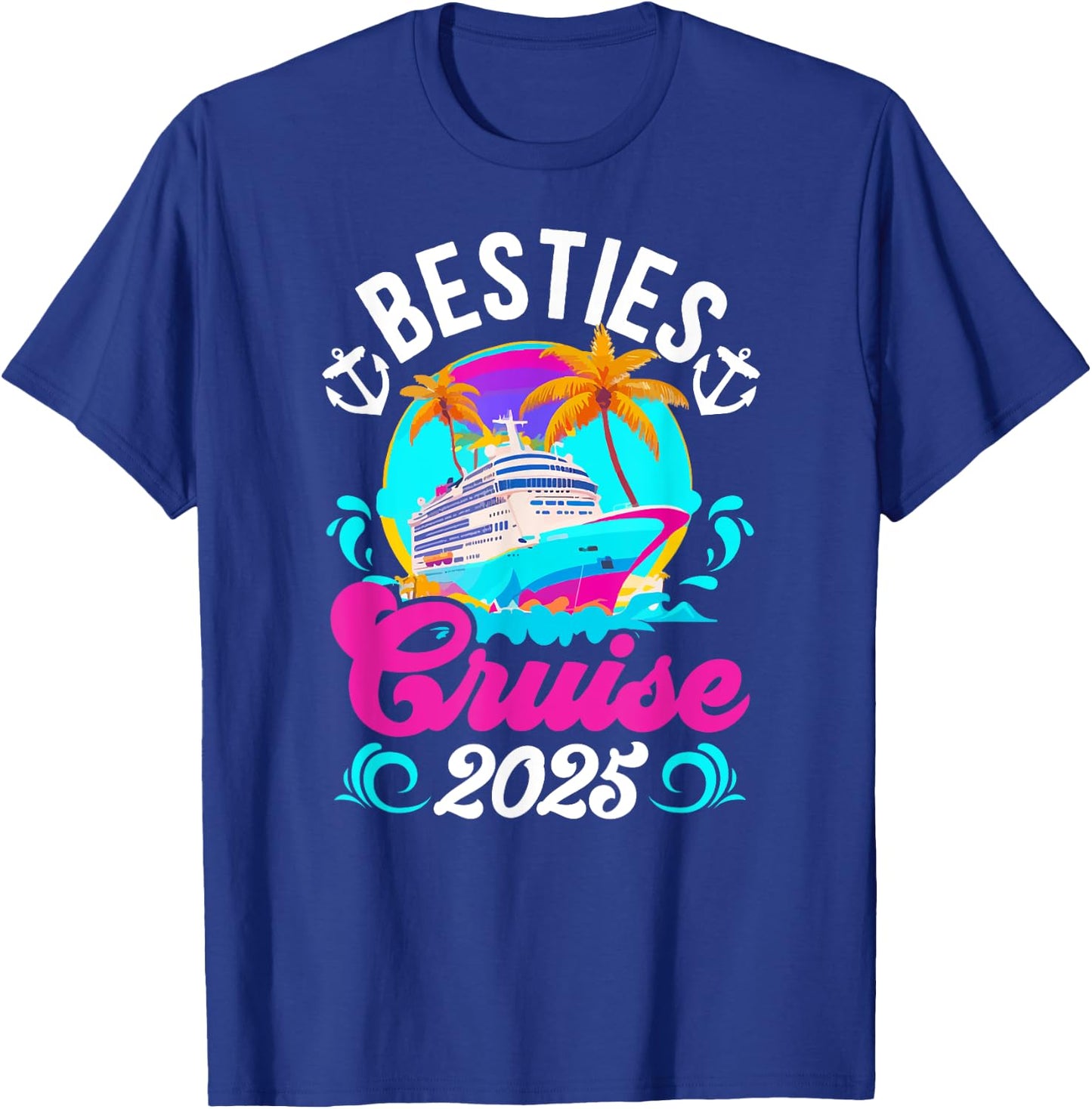 Besties Cruise Trip 2025 Best Friend Cruising Vacation T-Shirt - T-Shirt | Royal