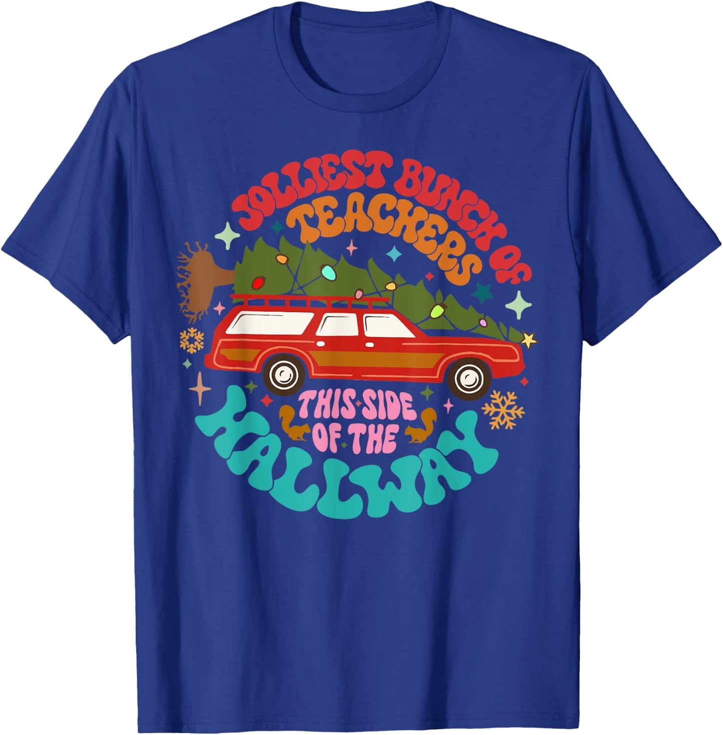 Jolliest Bunch Of Teachers This Side Of The Hallway T-Shirt - T-Shirt | Royal