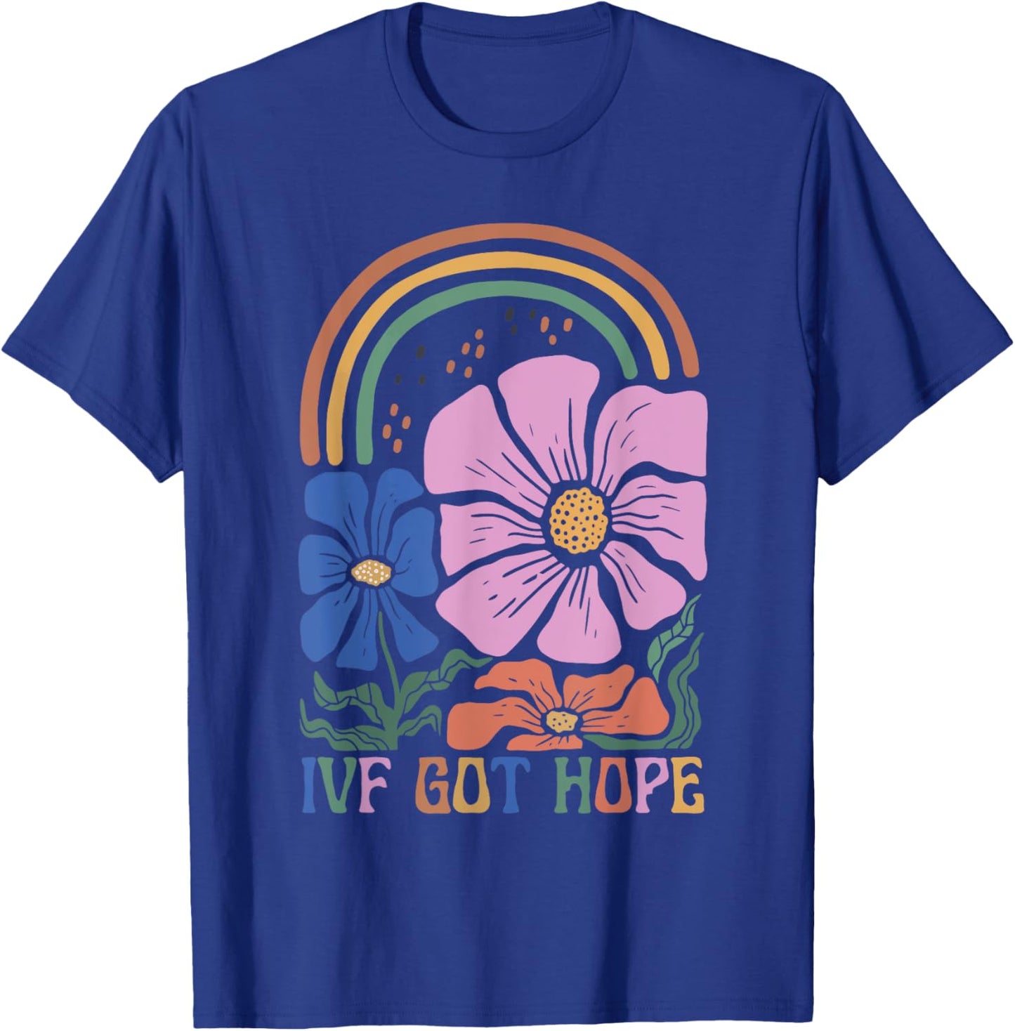 Retro IVF Got Hope Inspiration IVF Mom Fertility Surrogate T-Shirt - T-Shirt | Royal