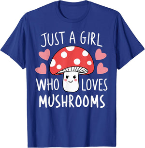Just a Girl Who Loves Mushrooms Cute Mushroom T-Shirt - T-Shirt | Royal
