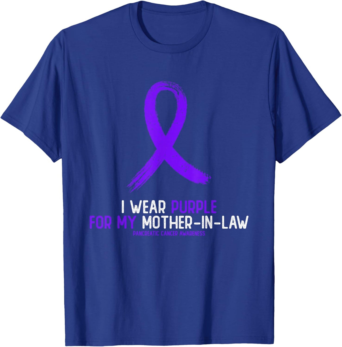 I Wear Purple For My Mother-In- Law Pancreatic Cancer T-Shirt - T-Shirt | Royal